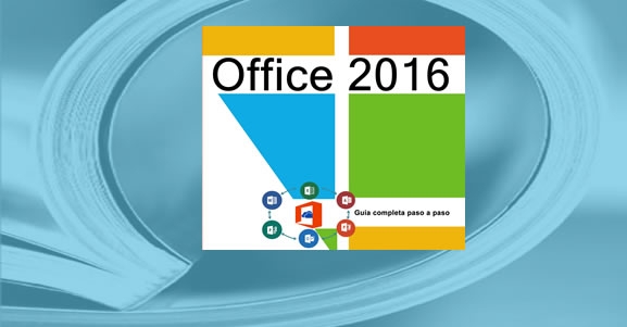 Ya a la venta «Office 2016. Guía completa paso a paso»