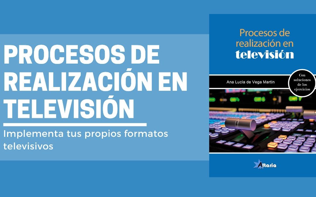 Nuevo libro Procesos de realización en televisión
